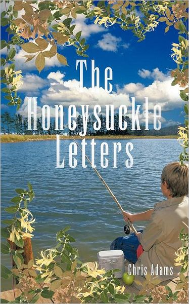 Cover for Chris Adams · The Honeysuckle Letters (Paperback Book) (2011)