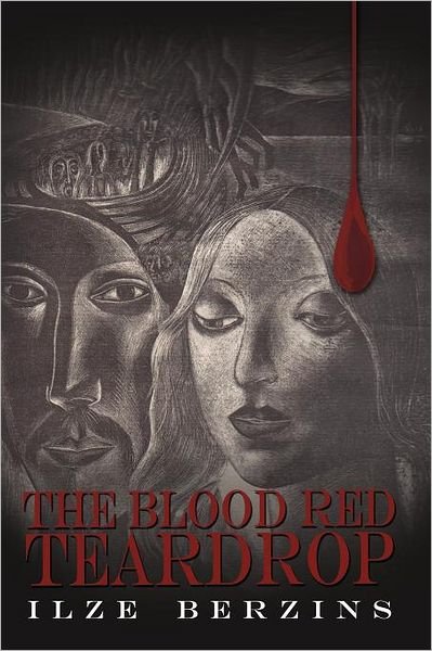 Cover for Ilze Berzins · The Blood Red Teardrop (Paperback Bog) (2012)