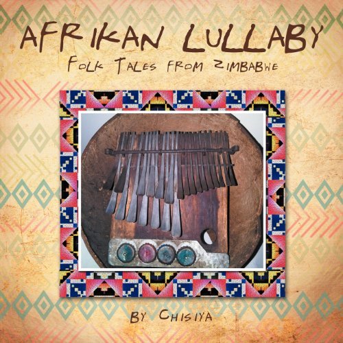 Cover for Chisiya · Afrikan Lullaby: Folk Tales from Zimbabwe (Paperback Book) (2012)