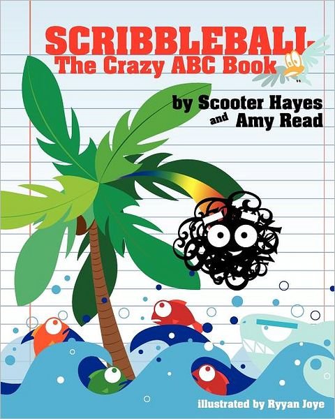 Cover for Amy Read · Scribbleball: the Crazy Abc Book (Paperback Bog) (2012)