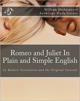 Cover for William Shakespeare · Romeo and Juliet in Plain and Simple English: (Paperback Book) [A Modern Translation And The Original, Stg edition] (2012)