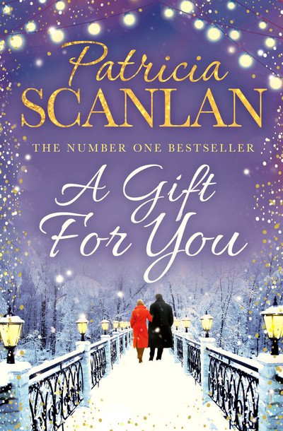 Cover for Patricia Scanlan · A Gift For You: Warmth, wisdom and love on every page - if you treasured Maeve Binchy, read Patricia Scanlan (Taschenbuch) (2016)