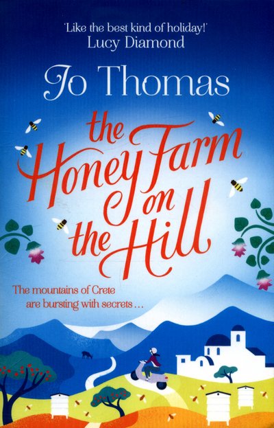 Cover for Jo Thomas · The Honey Farm on the Hill: escape to sunny Greece in the perfect feel-good summer read (Paperback Bog) (2017)