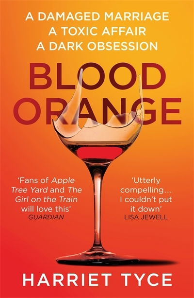 Cover for Harriet Tyce · Blood Orange: The gripping, bestselling Richard &amp; Judy book club thriller (Paperback Bog) (2019)