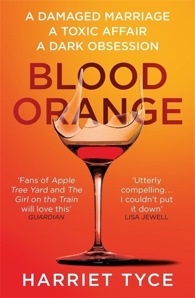 Cover for Harriet Tyce · Blood Orange: The gripping, bestselling Richard &amp; Judy book club thriller (Taschenbuch) (2019)