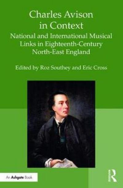 Cover for Roz Southey · Charles Avison in Context: National and International Musical Links in Eighteenth-Century North-East England (Hardcover Book) (2017)