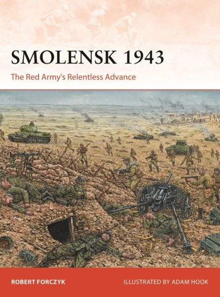 Cover for Robert Forczyk · Smolensk 1943: The Red Army's Relentless Advance - Campaign (Pocketbok) (2019)