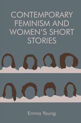 Cover for Emma Young · Contemporary Feminism and Women's Short Stories (Paperback Book) (2019)