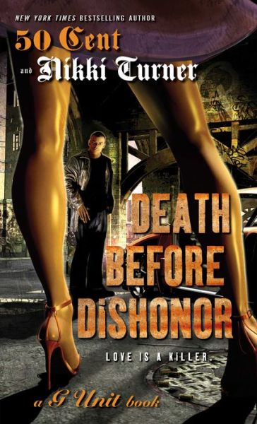 Death Before Dishonor - Nikki Turner - Książki - Gallery Books/G-Unit - 9781476704746 - 24 września 2013