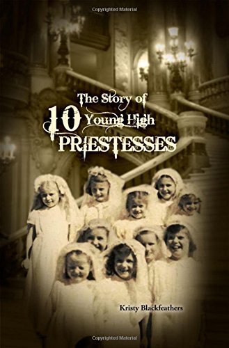 Cover for Kristy Blackfeathers · The Story of 10 Young High Priestesses (Paperback Book) (2015)