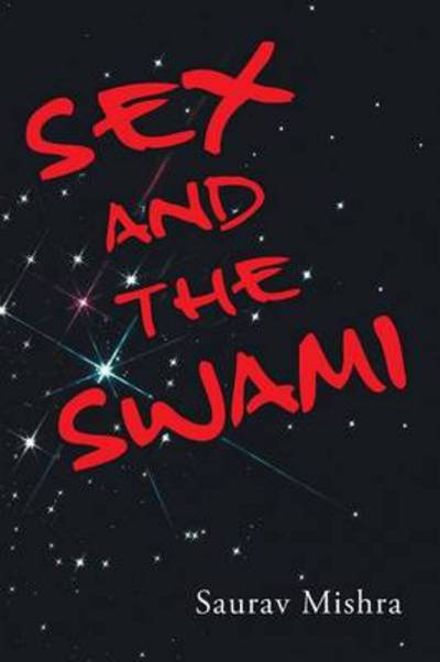 Cover for Saurav Mishra · Sex and the Swami (Paperback Bog) (2013)