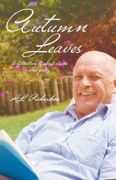 Cover for H.l. Richardson · Autumn Leaves: a Collection of Short Stories and Poetry (Paperback Book) (2014)