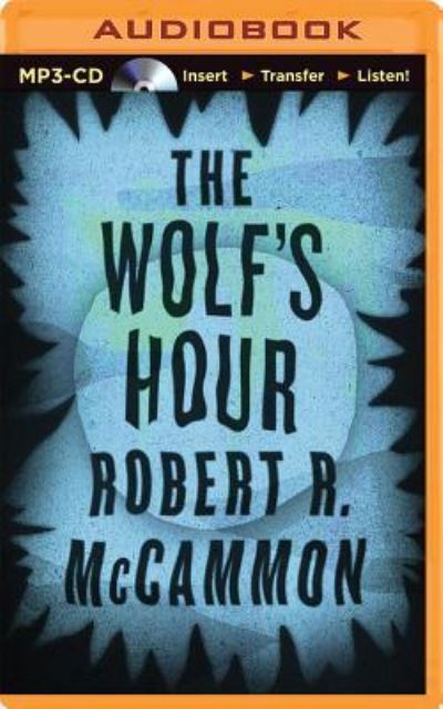 Cover for Robert McCammon · Wolf's Hour, The (MP3-CD) (2014)