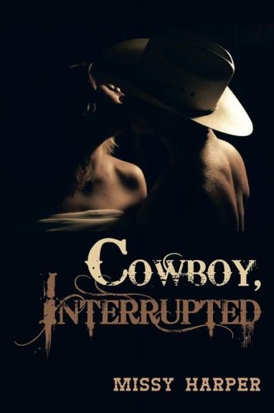Cover for Missy Harper · Cowboy, Interrupted (Paperback Bog) (2013)