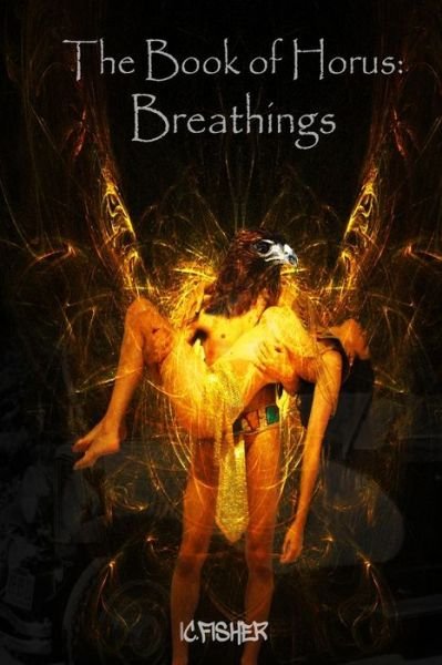 Cover for Ic Fisher · The Book of Horus: Breathings: Fourth Edition, Revised and Enlarged (Paperback Bog) (2014)