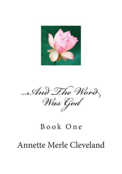 Cover for Annette Merle Cleveland · ...and the Word Was God: Book One (Paperback Book) (2014)