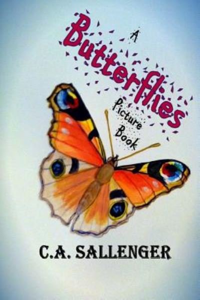 Cover for C a Sallenger · A Butterflies Picture Book (Paperback Bog) (2014)
