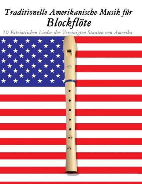 Cover for Uncle Sam · Traditionelle Amerikanische Musik Fur Blockflote: 10 Patriotischen Lieder Der Vereinigten Staaten Von Amerika (Taschenbuch) (2014)