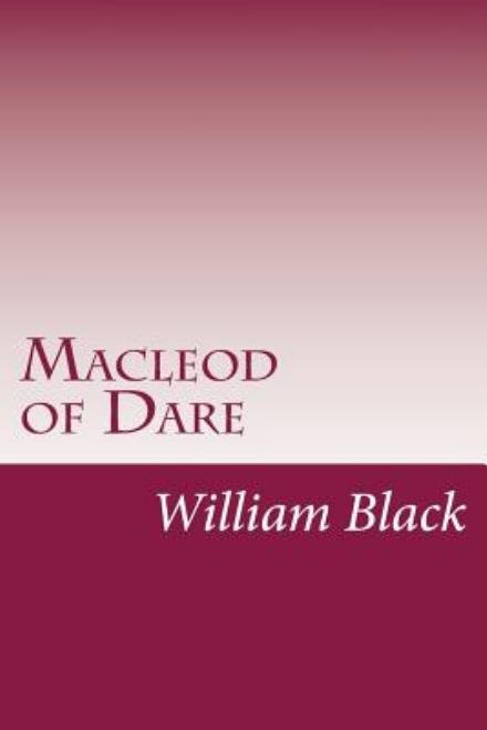 Cover for Black, William, Iv · Macleod of Dare (Taschenbuch) (2014)