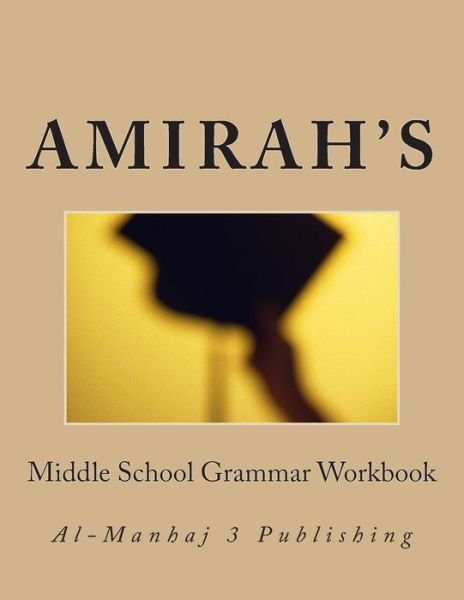 Cover for Awwal Abdul Malik-shabazz · Amirah's Middle School Grammar Workbook: Al-manhaj 3 Publishing (Pocketbok) (2014)