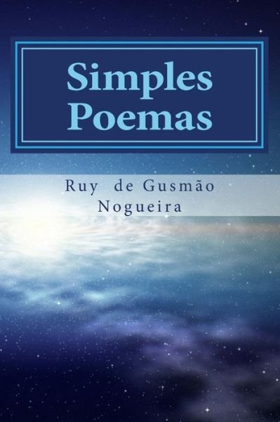 Cover for Ruy De Gusmao Nogueira · Simples Poemas: Uma Forma Pessoal De Contar Historias (Paperback Book) (2014)