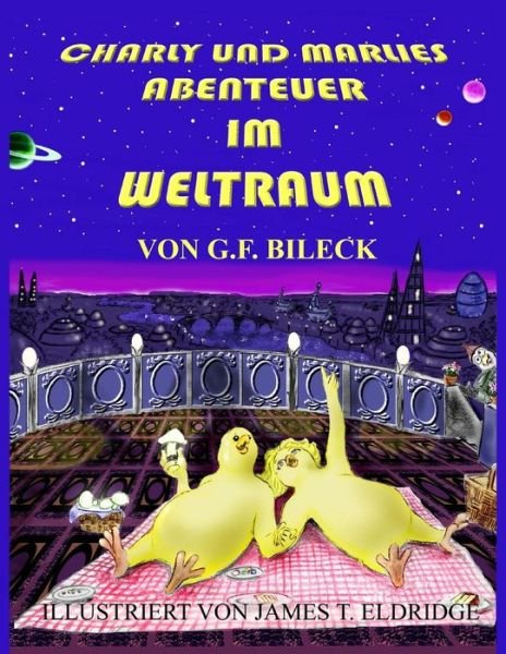 Cover for G F Bileck · Charly Und Marlies Abenteuer Im Weltraum (Paperback Book) (2015)