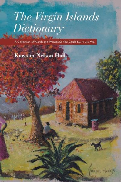 Cover for Kareem-Nelson Hull · The Virgin Islands Dictionary (Paperback Book) (2015)