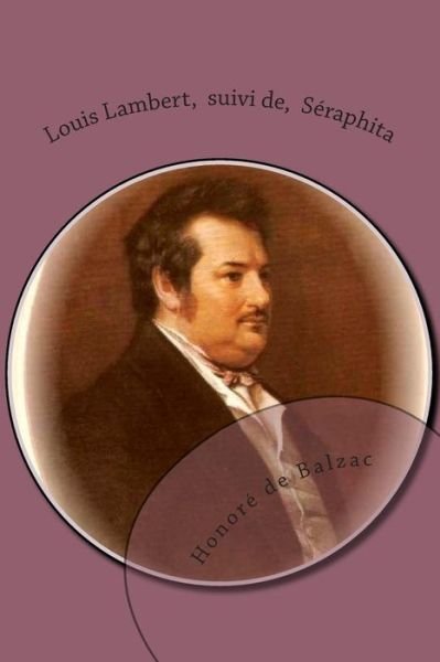 Cover for Honore De Balzac · Louis Lambert, Suivi De, Seraphita: La Comedie Humaine (Paperback Book) (2015)