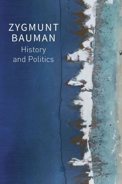 Cover for Bauman, Zygmunt (Universities of Leeds and Warsaw) · History and Politics: Selected Writings, Volume 2 (Hardcover Book) (2023)