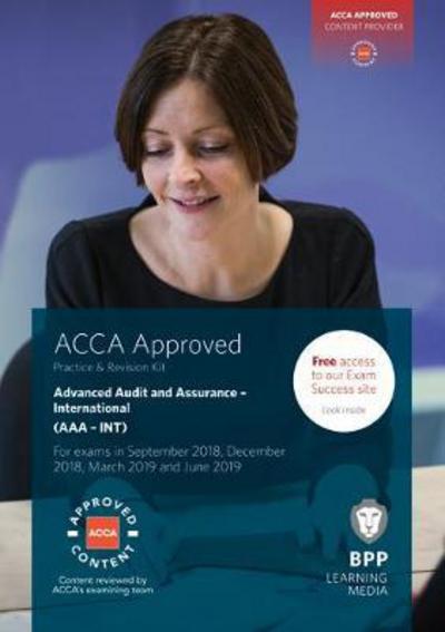 ACCA Advanced Audit and Assurance (International): Practice and Revision Kit - BPP Learning Media - Libros - BPP Learning Media - 9781509716746 - 1 de marzo de 2018