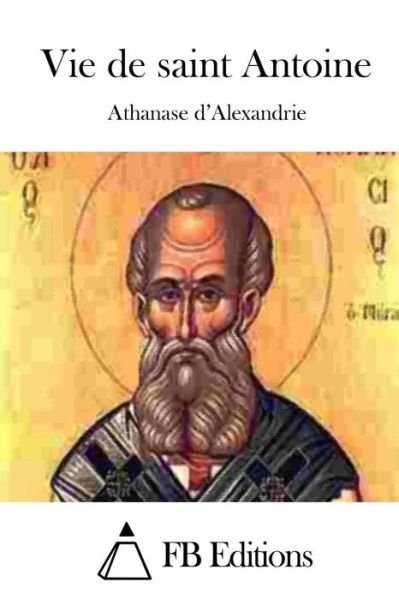 Cover for Athanase D\'alexandrie · Vie De Saint Antoine (Paperback Bog) (2015)
