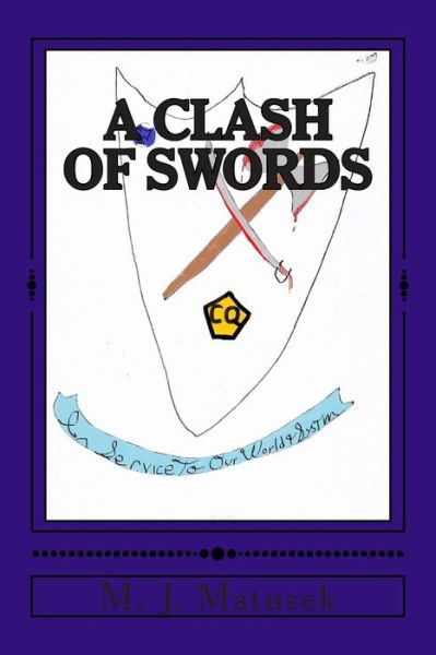 Cover for M J Matusek · Clash of Swords: the Phantom's New World (Paperback Book) (2015)