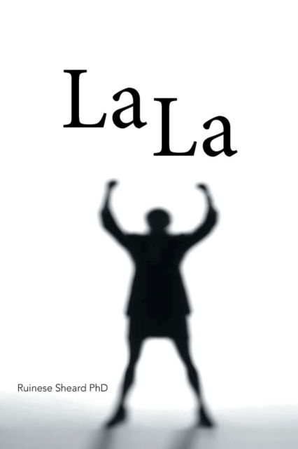 Cover for Ruinese Sheard · La La (Paperback Book) (2016)