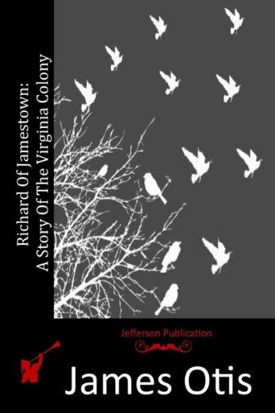 Cover for James Otis · Richard of Jamestown: a Story of the Virginia Colony (Paperback Bog) (2015)