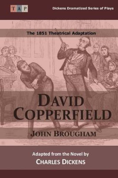 David Copperfield - Dickens - Books - Createspace Independent Publishing Platf - 9781522726746 - December 12, 2015