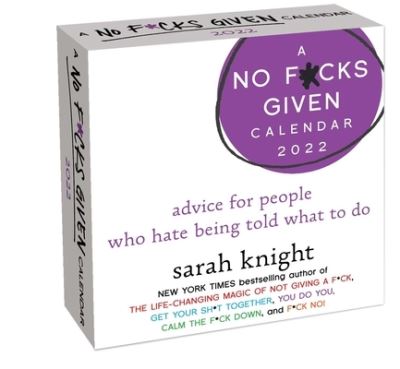 Cover for Sarah Knight · A No F*cks Given 2022 Day-to-Day Calendar: advice for people who hate being told what to do (Kalender) (2021)