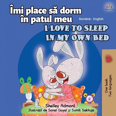 I Love to Sleep in My Own Bed (Romanian English Bilingual Book for kids) - Shelley Admont - Books - Kidkiddos Books Ltd. - 9781525923746 - April 5, 2020