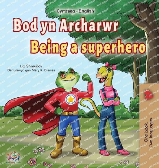 Being a Superhero (Welsh English Bilingual Book for Kids) - Liz Shmuilov - Bücher - Kidkiddos Books - 9781525965746 - 4. August 2022