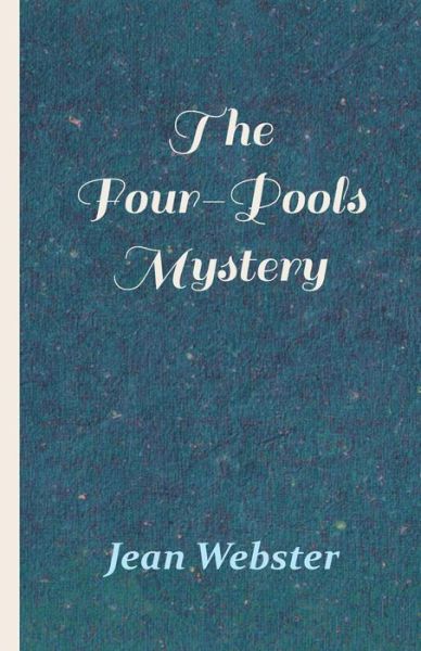 Cover for Jean Webster · The Four-Pools Mystery (Paperback Bog) (2019)