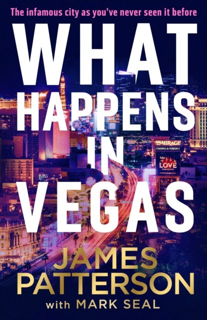 Cover for James Patterson · What Really Happens in Vegas: Discover the infamous city as you've never seen it before (Taschenbuch) (2023)