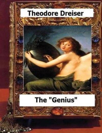 Cover for Deceased Theodore Dreiser · The &quot;Genius&quot; (1915) by (Paperback Book) (2016)