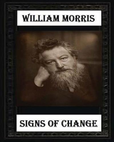 Cover for William Morris · Signs of Change , by William Morris (Taschenbuch) (2016)