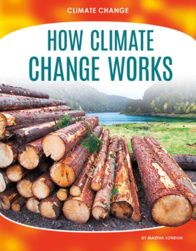 Cover for Martha London · How Climate Change Works (Hardcover Book) (2020)