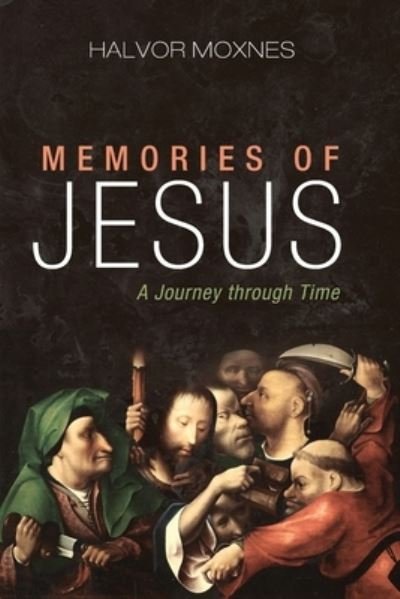 Cover for Halvor Moxnes · Memories of Jesus (Book) (2021)