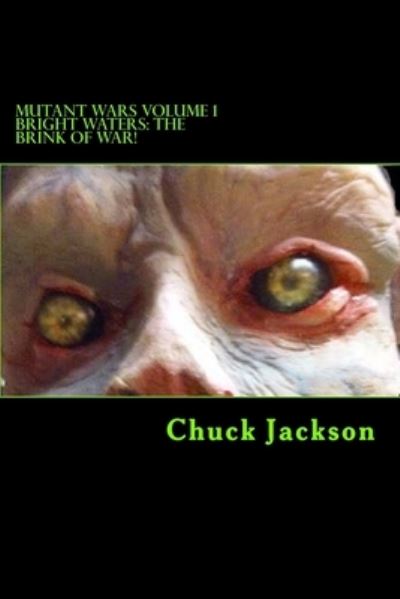 Cover for Chuck Jackson · Mutant Wars Volume 1 (Taschenbuch) (2016)