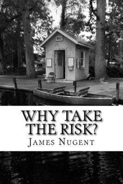 Cover for James Nugent · Why Take the Risk? (Paperback Book) (2016)