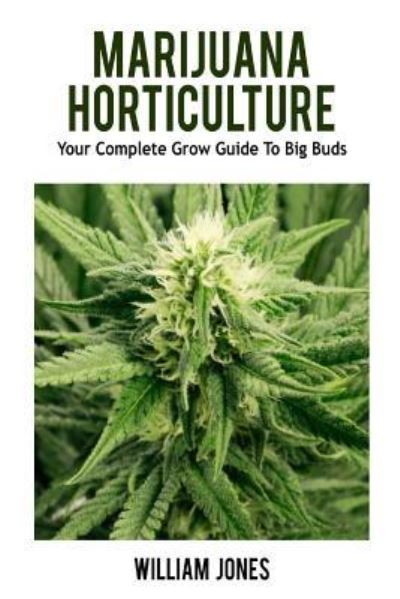 Cover for William Jones · Marijuana Horticulture (Paperback Book) (2016)