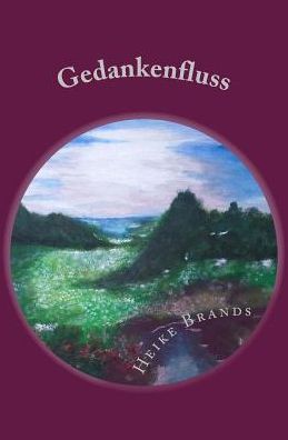 Cover for Heike Brands · Gedankenfluss (Paperback Book) (2016)