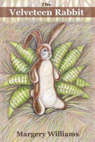 Cover for Margery Williams · The Velveteen Rabbit (Illustrated) (Taschenbuch) (2016)