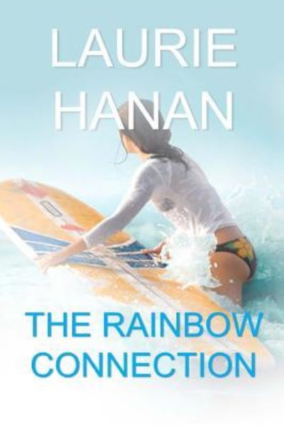 Cover for Laurie Hanan · The Rainbow Connection (Paperback Book) (2016)